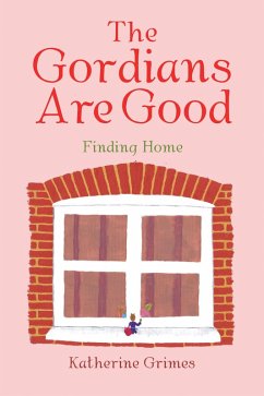 The Gordians Are Good (eBook, ePUB) - Grimes, Katherine