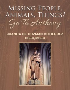 Cover Missing People, Animals, Things? Go to Anthony (eBook, ePUB)
