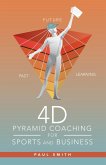 4D Pyramid Coaching for Sports and Business (eBook, ePUB)
