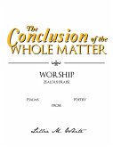 The Conclusion of the Whole Matter - Worship: Zealous Praise (eBook, ePUB)