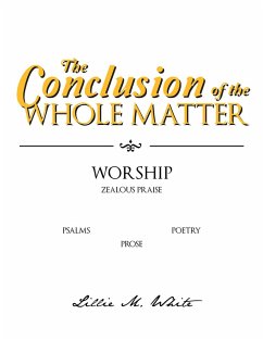 Cover The Conclusion of the Whole Matter - Worship: Zealous Praise (eBook, ePUB)