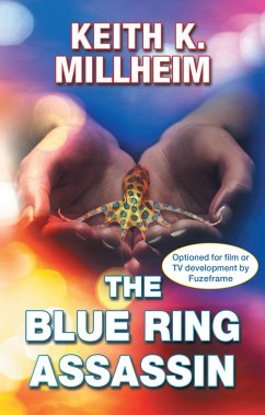 The Blue Ring Assassin (eBook, ePUB) - Millheim, Keith K.