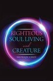 Righteous Soul Living and Creature (eBook, ePUB)
