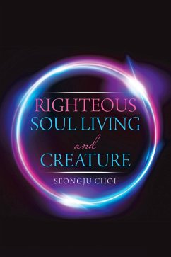 Cover Righteous Soul Living and Creature (eBook, ePUB)