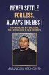 Never Settle for Less, Always the Best... - Bild 1
