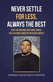 Never Settle for Less, Always the Best (eBook, ePUB)