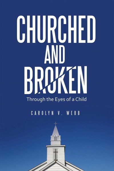 Churched and Broken (eBook, ePUB) Churched and Broken (eBook, ePUB)
