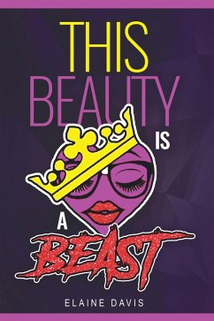 This Beauty Is a Beast (eBook, ePUB) - Davis, Elaine
