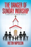 The Danger of Sunday Worship (eBook, ePUB)
