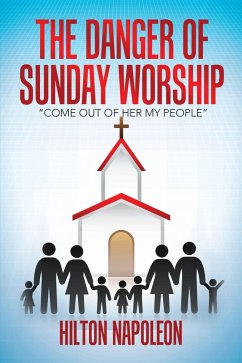 The Danger of Sunday Worship (eBook, ePUB) Cover The Danger of Sunday Worship (eBook, ePUB)