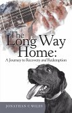 The Long Way Home: a Journey to Recovery and Redemption (eBook, ePUB)