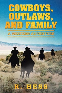 Cowboys, Outlaws, and Family (eBook, ePUB) - Hess, R.