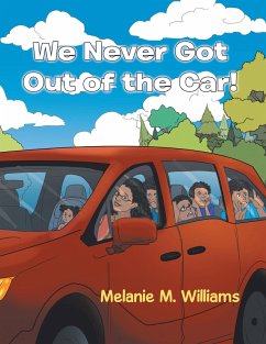 We Never Got out of the Car! (eBook, ePUB) - Williams, Melanie M.