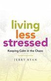 Living Less Stressed (eBook, ePUB)