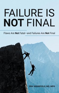 Failure Is Not Final (eBook, ePUB) - Mansfield MD MPH, Eric