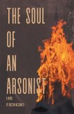 The Soul of an Arsonist (eBook, ePUB)