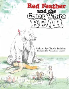 Red Feather and the Great White Bear (eBook, ePUB) - Smithey, Chuck