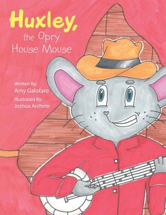 Huxley, the Opry House Mouse (eBook, ePUB)