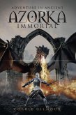 Adventure in Ancient Azorka Immortal (eBook, ePUB) Adventure in Ancient Azorka Immortal (eBook, ePUB)