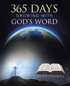 365 Days Growing with God's Word (eBook, ePUB) - Caldwell, Jackie