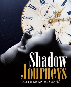 Shadow Journeys (eBook, ePUB) - Olson, Kathleen