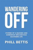 Wandering Off (eBook, ePUB) Wandering Off (eBook, ePUB)