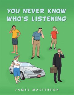 You Never Know Who's Listening (eBook, ePUB)