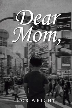 Dear Mom (eBook, ePUB) - Wright, Rob