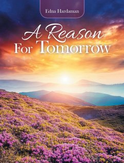 A Reason for Tomorrow (eBook, ePUB) A Reason for Tomorrow (eBook, ePUB)