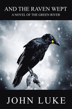 AND THE RAVEN WEPT (eBook, ePUB) - Luke, John