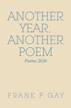 Another Year, Another Poem (eBook, ePUB) - Gay, Frank P