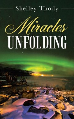 Miracles Unfolding (eBook, ePUB) - Thody, Shelley