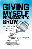 Giving Myself Permission to Grow (eBook, ePUB)