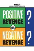 Positive Revenge or Negative Revenge (eBook, ePUB)
