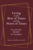 Living in the Best of Times and the Worst of Times (eBook, ePUB)