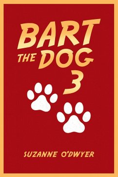 Bart the Dog 3 (eBook, ePUB) - O'Dwyer, Suzanne