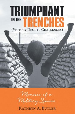 Triumphant in the Trenches (Victory Despite Challenges) (eBook, ePUB) - Butler, Kathryn A.