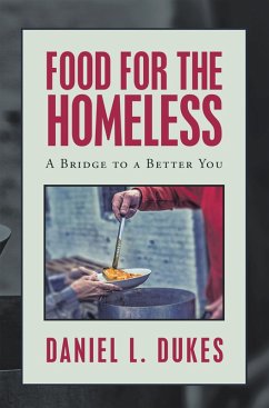 Food for the Homeless (eBook, ePUB) - Dukes, Daniel L.