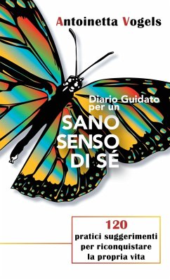 Diario Guidato Per Un Sano Senso Di Sé (eBook, ePUB) - Vogels, Antoinetta