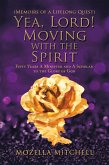 Yea, Lord! Moving with the Spirit (eBook, ePUB)