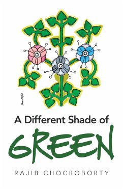 A Different Shade of Green (eBook, ePUB) - Chocroborty, Rajib