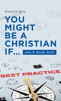 You Might Be a Christian If... (eBook, ePUB) - Booth Ed. D., John B.