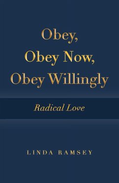 Obey, Obey Now, Obey Willingly (eBook, ePUB) - Ramsey, Linda