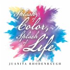 Splash of Color, Splash of Life (eBook, ePUB)