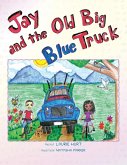Jay and the Old Big Blue Truck (eBook, ePUB)