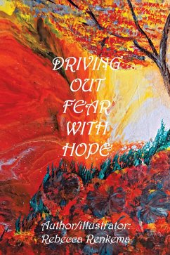 Driving out Fear with Hope (eBook, ePUB) - Renkema, Rebecca