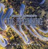 Summer Adventure: the Beginning (eBook, ePUB) Summer Adventure: the Beginning (eBook, ePUB)