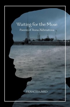 Waiting for the Muse: Poems of Anna Akhmatova (eBook, ePUB)