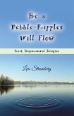 Be a Pebble-Ripples Will Flow (eBook, ePUB)