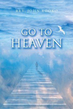 Go to Heaven (eBook, ePUB) - Booko, Rev. John